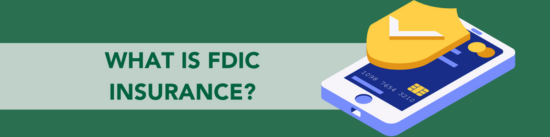 What Is FDIC Insurance?