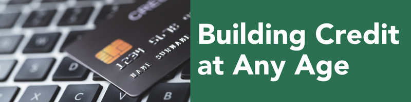 Building Credit at Any Age