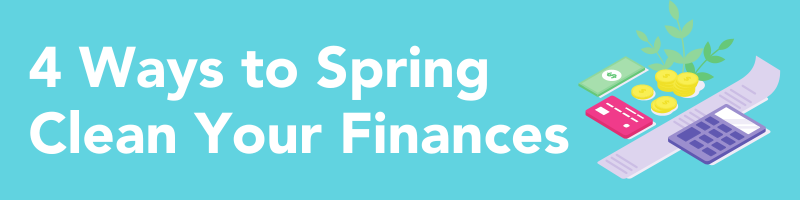 4 Ways to Spring Clean Your Finances